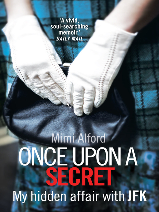 Title details for Once upon a Secret by Mimi Alford - Wait list